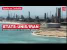Etats-Unis-Iran : conséquences sur le marché pétrolier