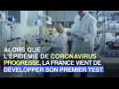 Coronavirus : la France a développé son propre test