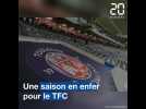 TFC, une saison en enfer