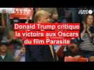 Donald Trump critique la victoire aux Oscars du film Parasite