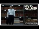 DARK WATERS | Spot vidéo #3