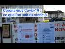 Coronavirus Covid-19 : ce que l'on sait du stade 3