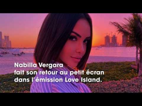 VIDEO : Love Island : Nabilla Vergara explique pourquoi elle a accept ce nouveau projet