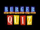 Burger Quiz : bande-annonce 12 février 2020