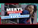 Meryl | Freestyle Booska Comme À La Maison