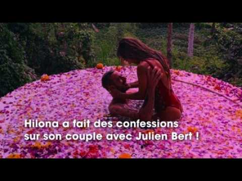 VIDEO : Hilona en couple avec Julien Bert, elle voque le pire et le meilleur de leur histoire