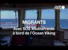 Avec SOS Méditerranée à bord de l'Ocean Viking