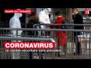 Coronavirus : un cordon sécuritaire sans précédent