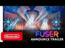 FUSER - Announcement Trailer - Nintendo Switch