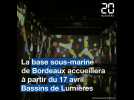 Bordeaux : Les toutes premières images des Bassins de Lumières à la base sous-marine