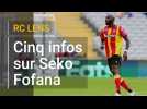 RC Lens: cinq infos sur Seko Fofana avant Strasbourg - Lens