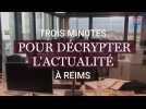 Trois minutes pour décrypter l'actualité à Reims 7. Pourquoi un article sur les contrôles concernant le respect du couvre-feu