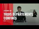 VIDÉO. Covid-19 : nouveaux départements confinés... Le résumé des annonces d'Olivier Véran