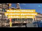 Palladium et Millénium : un chantier gigantesque au coeur de Romilly-sur-Seine