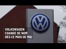 Volkswagen change de nom dès ce mois de mai