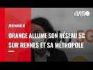Orange allume son réseau 5G sur Rennes et sa métropole