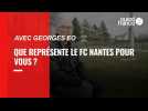 VIDÉO. FC Nantes - Les 20 ans du titre. Georges Eo 