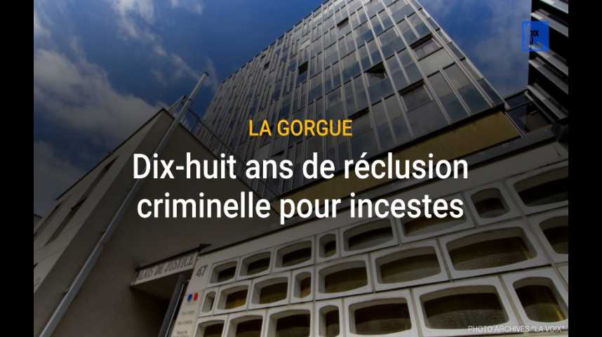 La Gorgue un homme condamné à dix huit ans de réclusion criminelle