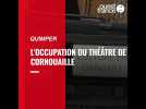 L'occupation du théâtre de Cornouaille