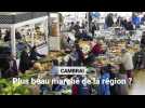 Cambrai : plus beau marché de la région ?