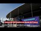 Covid-19: le centre de vaccination au Stade de France ouvrira 