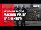 VIDÉO. Notre-Dame de Paris : Emmanuel Macron visite le chantier, deux ans après l'incendie