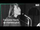 Françoise Hardy ne chantera plus