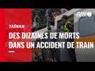 VIDÉO. Taïwan : Des dizaines de morts dans un accident de train