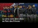 PSG - LOSC : la série noire des Lillois au Parc des Princes