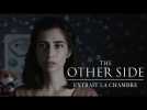 THE OTHER SIDE - Extrait « Dans la chambre »