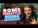Roms | Freestyle Booska Prendre