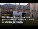 Busnes: Marc Meurin passe la main à Christophe Dufossé au Château de Beaulieu