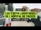 3 défis logistiques de l'hôpital pendant la crise