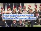 14 Juillet : Les principales annonces de l'interview d'Emmanuel Macron.