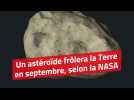 Un astéroïde frôlera la Terre en septembre selon la NASA