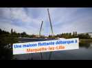 Une maison flottante débarque à Marquette-lez-Lille