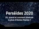 Perséides 2020, tonight the night !