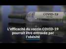 Coronavirus: l'efficacité du vaccin COVID-19 pourrait être entravée par l'obésité