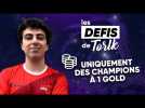 UNE GAME DE TFT AVEC UNIQUEMENT DES CHAMPIONS 1 GOLD