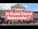 C'est quoi le Grand Choral Buissonnier ?