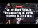 Qui est Hope Hicks, la collaboratrice qui aurait transmis le Covid-19 à Trump ?