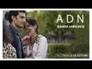 ADN | Bande-annonce