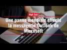 Une panne mondiale affecte la messagerie Outlook de Microsoft