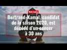 Koh-Lanta. Bertrand-Kamal, candidat de la saison 2020, est décédé d'un cancer à 30 ans