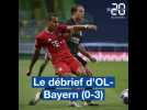 Le débrief d'OL-Bayern