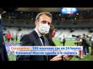 Coronavirus : 500 nouveaux cas en 24 heures, Emmanuel Macron appelle à la vigilance