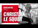 Rencontre avec Christian Le Squer