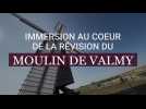 Immersion au coeur de la révision du moulin de Valmy