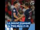 Le débrief de PSG-Metz