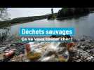 Déchets sauvages: ça va vous coûter cher !